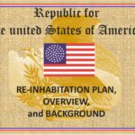 Republic for the United States of America - Re-inhabitation Plan, Overview, and Background