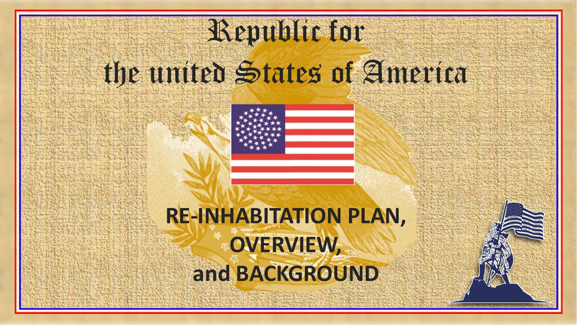 Republic for the United States of America - Re-inhabitation Plan, Overview, and Background